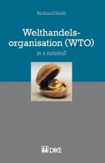 Cover-Bild Welthandelsorganisation (WTO) (in a nutshell)