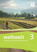 Cover-Bild weltweit 3. Geographie und Wirtschaftskunde, Schülerbuch + E-Book
