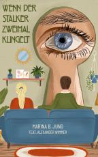 Cover-Bild Wenn der Stalker zweimal klingelt