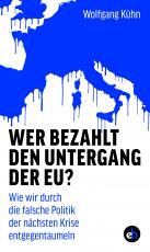 Cover-Bild Wer bezahlt den Untergang der EU?