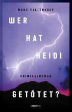 Cover-Bild Wer hat Heidi getötet?