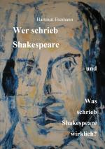 Cover-Bild Wer schrieb Shakespeare und was schrieb Shakespeare wirklich?