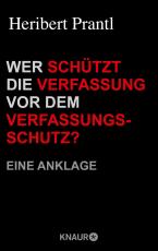 Cover-Bild Wer schützt die Verfassung vor dem Verfassungsschutz?