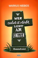 Cover-Bild Wer zuletzt stirbt, lebt am längsten