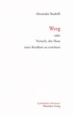 Cover-Bild Werg oder Versuch, das Haus einer Kindheit zu errichten