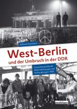 Cover-Bild West-Berlin und der Umbruch in der DDR