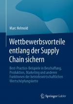 Cover-Bild Wettbewerbsvorteile entlang der Supply Chain sichern