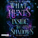 Cover-Bild What Hunts Inside the Shadow - Das Herz der Fae