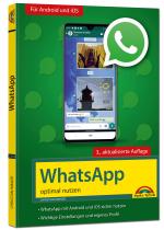 Cover-Bild WhatsApp - optimal nutzen - 3. Auflage - neueste Version 2020 mit allen Funktionen anschaulich erklärt