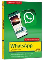 Cover-Bild WhatsApp - optimal nutzen - 5. Auflage - neueste Version 2023 mit allen Funktionen erklärt