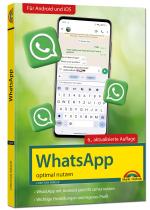 Cover-Bild WhatsApp - optimal nutzen - 6. Auflage - neueste Version 2024 mit allen Funktionen erklärt