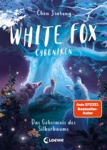 Cover-Bild White Fox Chroniken (Band 1) - Das Geheimnis des Silberbaums