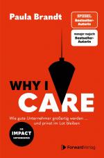 Cover-Bild Why I Care - Wie gute Unternehmer großartig werden und privat im Lot bleiben.