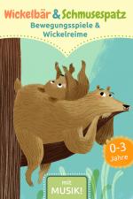 Cover-Bild Wickelbär und Schmusespatz - Bewegungsspiele und Wickelreime