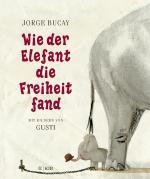 Cover-Bild Wie der Elefant die Freiheit fand