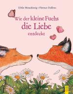 Cover-Bild Wie der kleine Fuchs die Liebe entdeckt