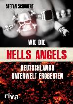 Cover-Bild Wie die Hells Angels Deutschlands Unterwelt eroberten