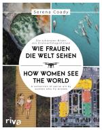 Cover-Bild Wie Frauen die Welt sehen / How Women See the World