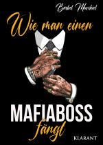 Cover-Bild Wie man einen Mafiaboss fängt. Mafiaroman