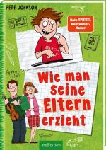 Cover-Bild Wie man seine Eltern erzieht (Eltern 1)