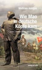 Cover-Bild Wie Mao in deutsche Köpfe kam