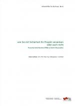 Cover-Bild Wie Sie mit Sicherheit Ihr Projekt versenken, oder auch nicht