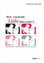 Cover-Bild Wie unsere Liebe gelingt?