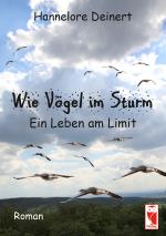 Cover-Bild Wie Vögel im Sturm – Ein Leben am Limit