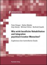 Cover-Bild Wie wirkt berufliche Rehabilitation und Integration psychisch kranker Menschen?