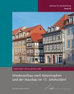 Cover-Bild Wiederaufbau nach Katastrophen und der Hausbau im 17. Jahrhundert