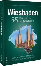 Cover-Bild Wiesbaden. 55 Meilensteine der Geschichte