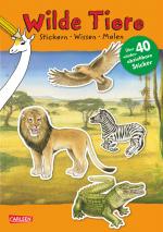 Cover-Bild Wilde Tiere: Stickern Wissen Malen