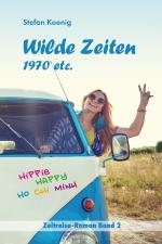 Cover-Bild Wilde Zeiten - 1970 etc.