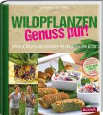 Cover-Bild Wildpflanzen - Genuss pur!