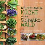 Cover-Bild Wildpflanzenküche aus dem Schwarzwald