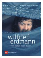 Cover-Bild Wilfried Erdmann - von außen nach innen