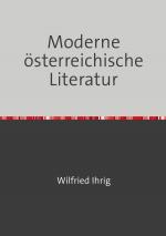 Cover-Bild Wilfried Ihrig - Aufsätze / Moderne österreichische Literatur