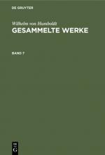 Cover-Bild Wilhelm von Humboldt: Gesammelte Werke / Wilhelm von Humboldt: Gesammelte Werke. Band 7