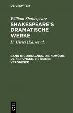 Cover-Bild William Shakespeare: Shakespeare’s dramatische Werke / Coriolanus. Die Komödie der Irrungen. Die beiden Veroneser