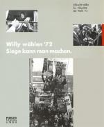 Cover-Bild Willy Wählen '72. Siege kann man machen