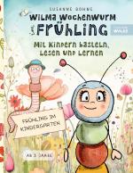 Cover-Bild Wilma Wochenwurm im Frühling: Mit Kindern basteln, lesen und lernen