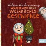 Cover-Bild Wilma Wochenwurms wunderbare neue Weihnachtsgeschichte