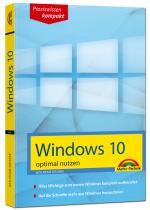 Cover-Bild Windows 10 optimal nutzen - kompakt und leicht verständlich erklärt