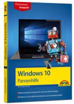 Cover-Bild Windows 10 Pannenhilfe: Probleme erkennen, Lösungen finden, Fehler beheben - aktuell zu Windows 10 oder Vorgängerversionen - 2. Auflage