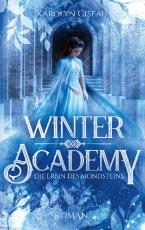 Cover-Bild Winter Academy. Die Erbin des Mondsteins