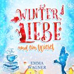Cover-Bild Winter, Liebe und ein Wiesel (Digipak-Version)