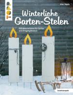 Cover-Bild Winterliche Garten-Stelen (kreativ.kompakt.)
