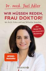 Cover-Bild Wir müssen reden, Frau Doktor!