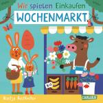 Cover-Bild Wir spielen Einkaufen: Wochenmarkt