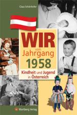 Cover-Bild Wir vom Jahrgang 1958 - Kindheit und Jugend in Österreich